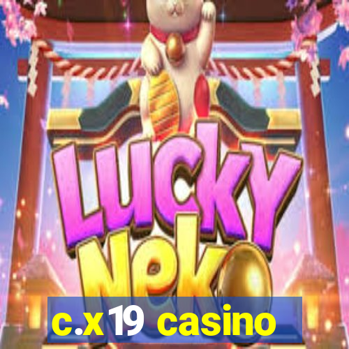 c.x19 casino